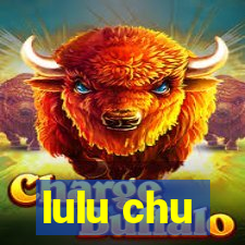 lulu chu